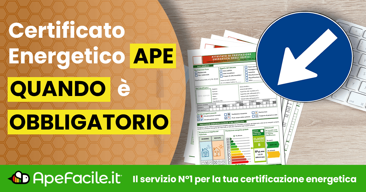 Certificazione energetica APE: quando è obbligatoria?