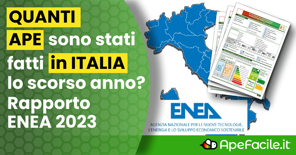 Quanti Certificati APE sono stati emessi in Italia nel 2022? Rapporto ENEA 2023