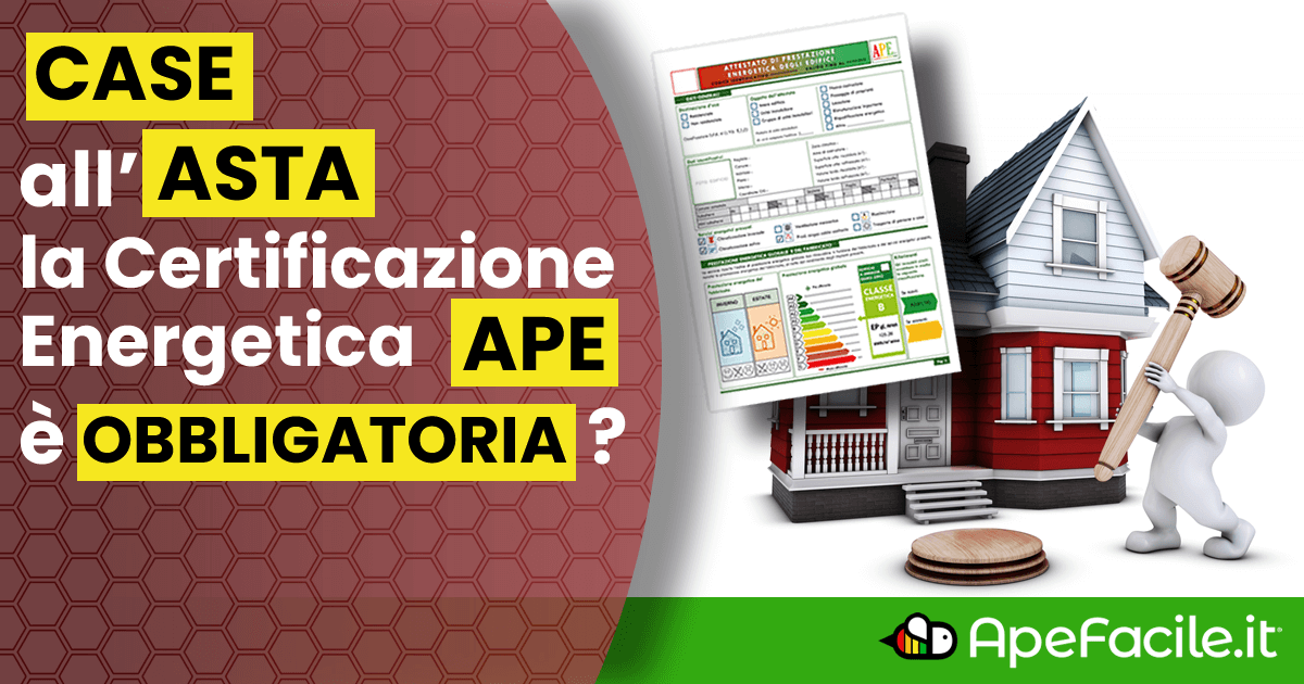 Certificazione APE obbligatoria per case all'asta?