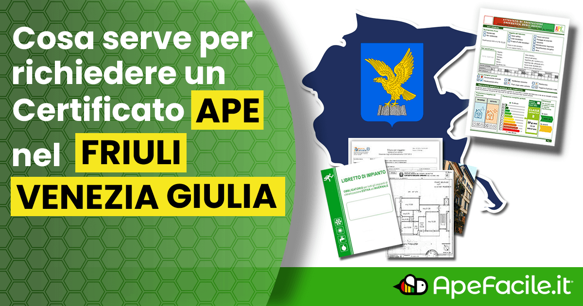 Certificato APE in Friuli Venezia Giulia. Cosa occorre e quanto costa