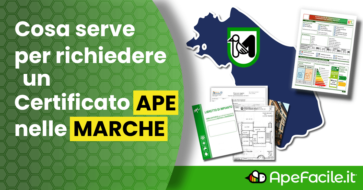 Cosa occorre per richiedere un Certificato APE nelle Marche