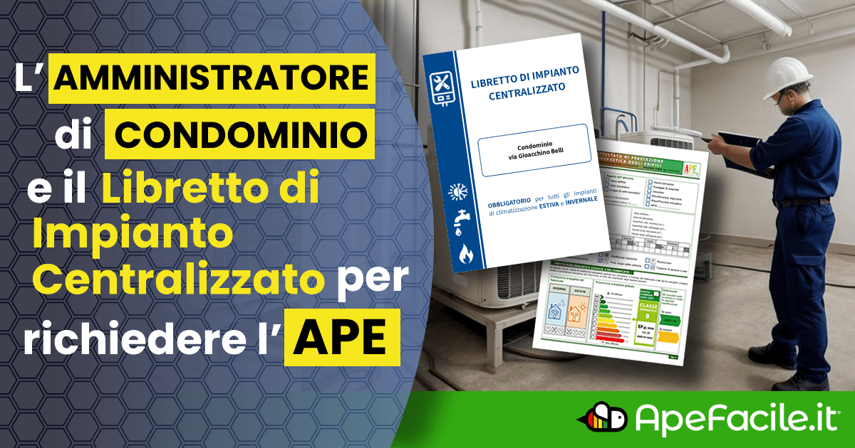 L'Amministratore di Condominio e il libretto di impianto condominiale per la Certif