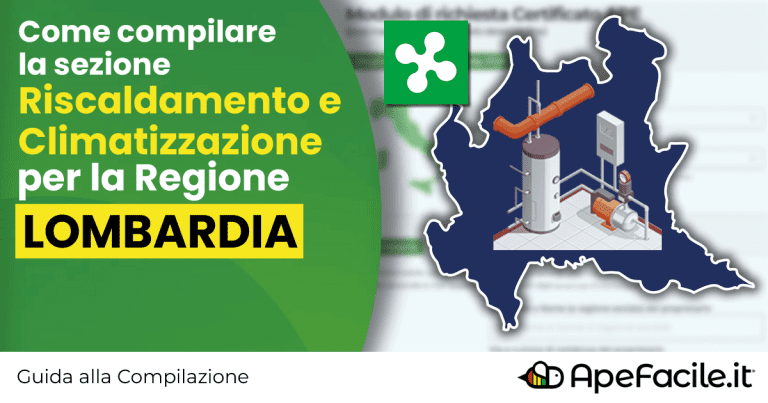 Come compilare la sezione Riscaldamento e Climatizzazione nel Modulo di Richiesta del Certificato APE per la Regione Lombardia