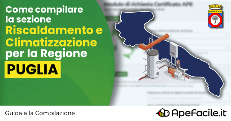 Come compilare la sezione Riscaldamento e Climatizzazione nel Modulo di Richiesta del Certificato APE per la Regione Puglia