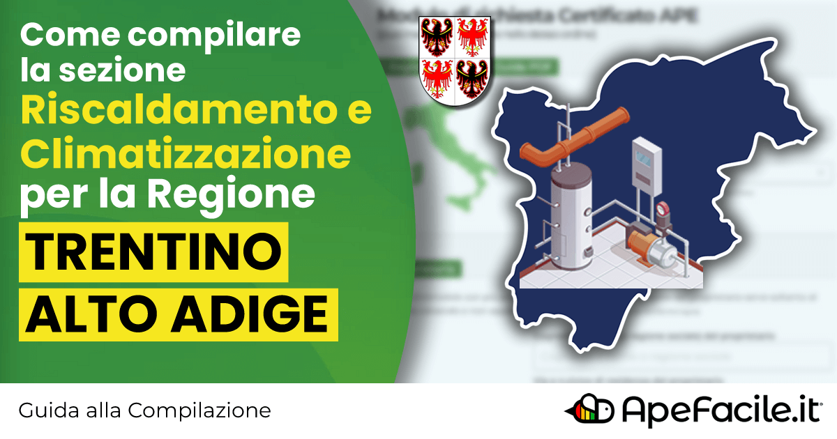 Trentino Alto Adige - Guida alla sezione Riscaldamento di Apefacile.it