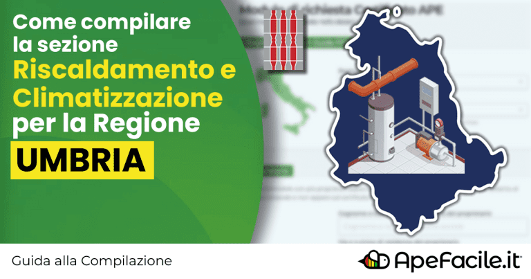 Come compilare la sezione Riscaldamento e Climatizzazione nel Modulo di Richiesta del Certificato APE per la Regione Umbria