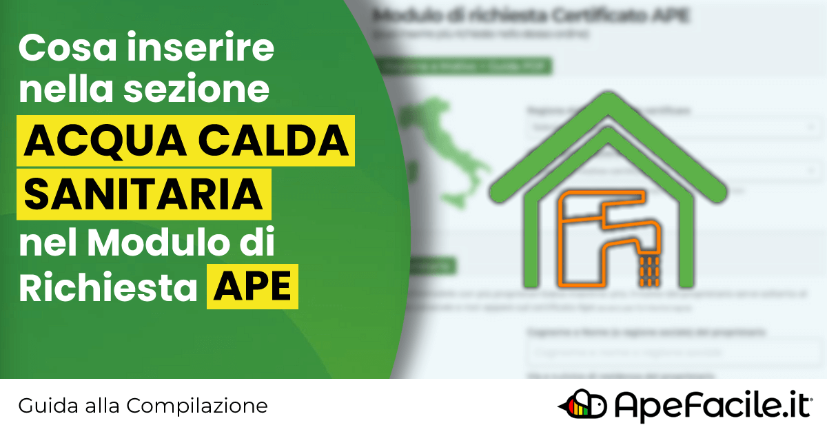 La sezione Acqua Calda Sanitaria del Modulo di Richiesta del Certificato APE