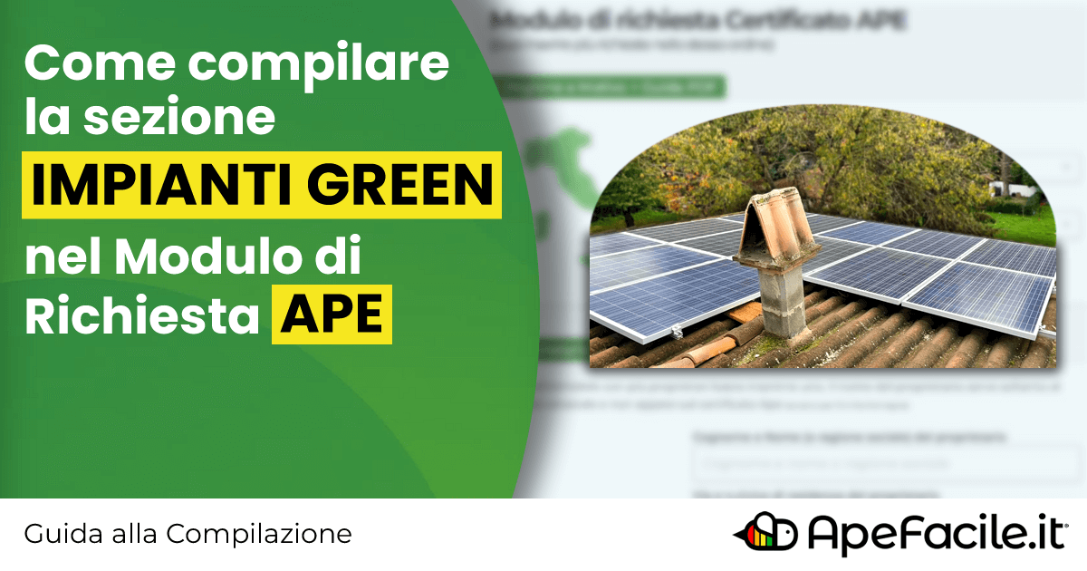 Sezione Impianti Green del Modulo di Richiesta Attestato APE