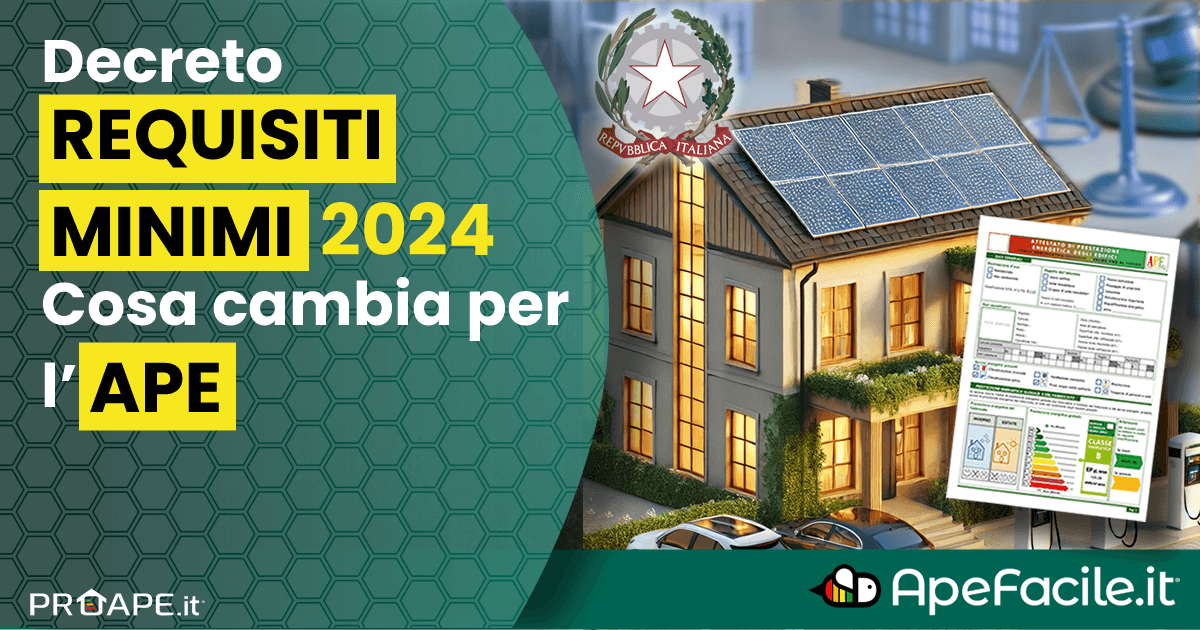 Decreto Requisiti Minimi 2024. Cosa Cambia per l'APE