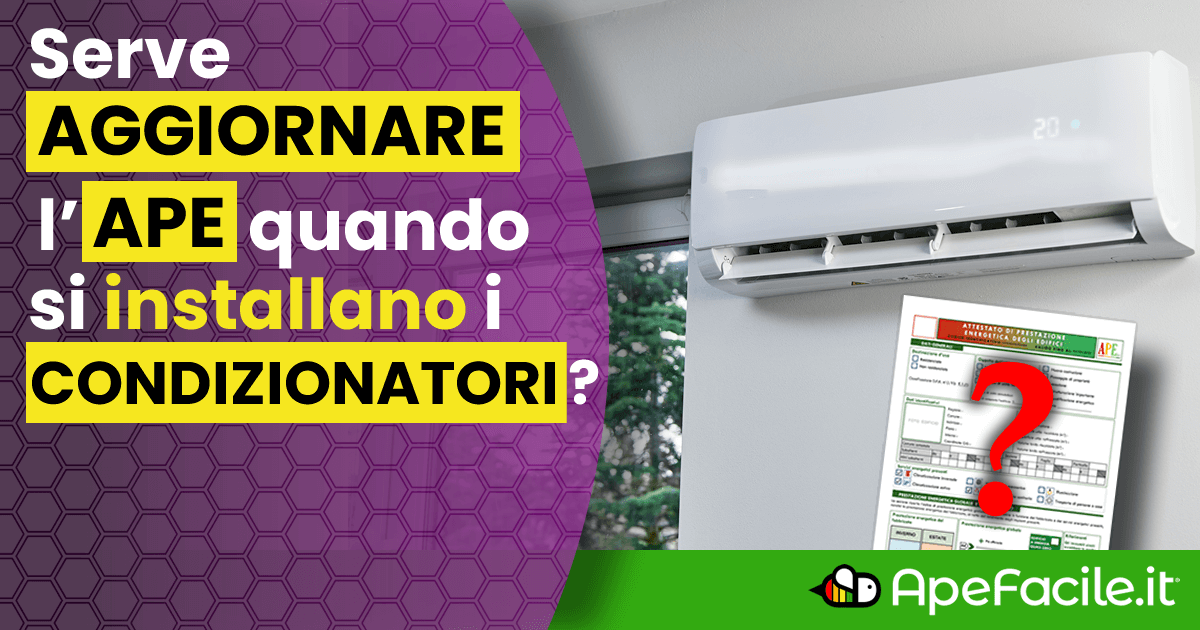 Serve aggiornare l’APE dopo installazione condizionatori
