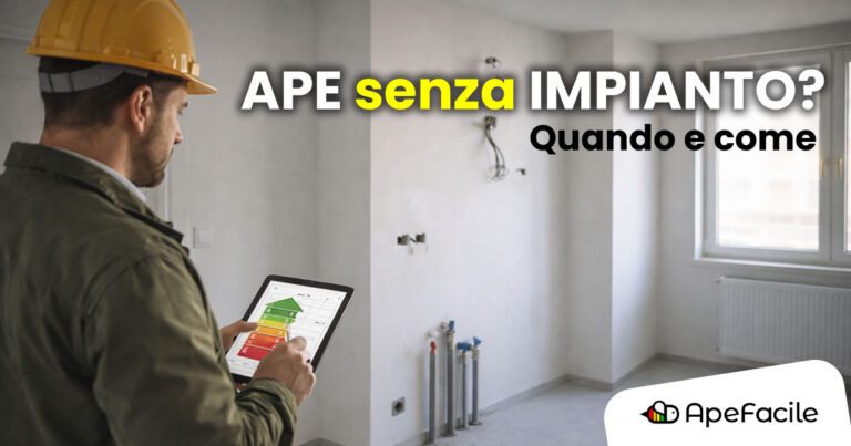 APE obbligatorio anche senza impianto? I casi che creano più confusione