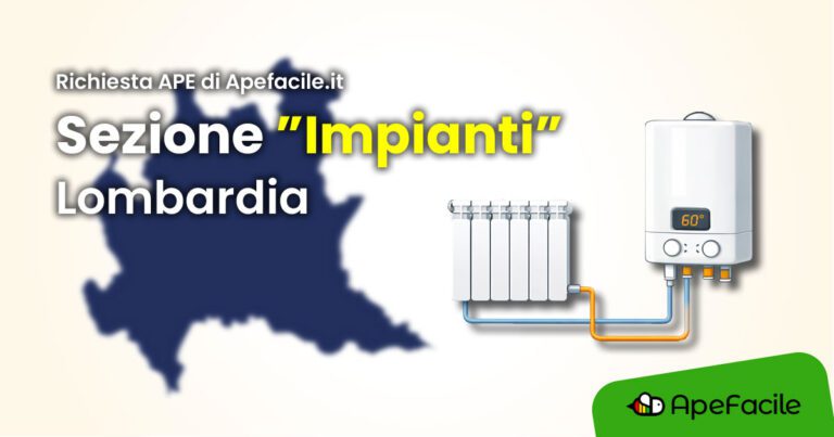 Come compilare la sezione “Impianti” nella Richiesta APE di Apefacile.it per la Lombardia