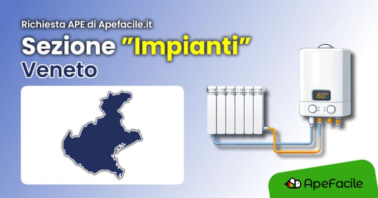 Come compilare la sezione “Impianti” nella Richiesta APE di Apefacile.it per il Veneto