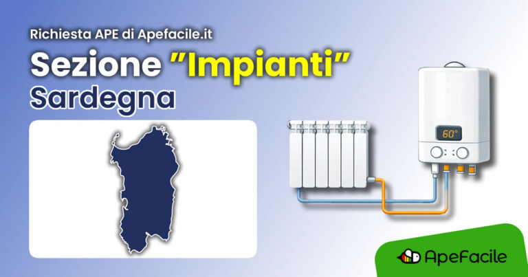 Come compilare la sezione “Impianti” nella Richiesta APE di Apefacile.it per la Sardegna